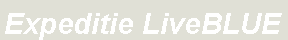 Text Box: Expeditie LiveBLUE